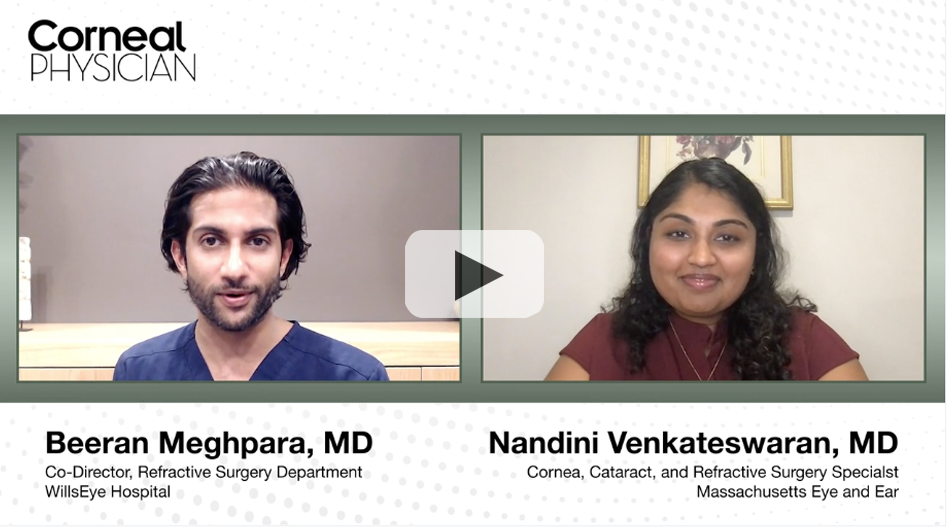 Part 19: Beeran Meghpara, MD and Nandini Venkateswaran, MD discuss refractive surgery and implantable collamer lenses.